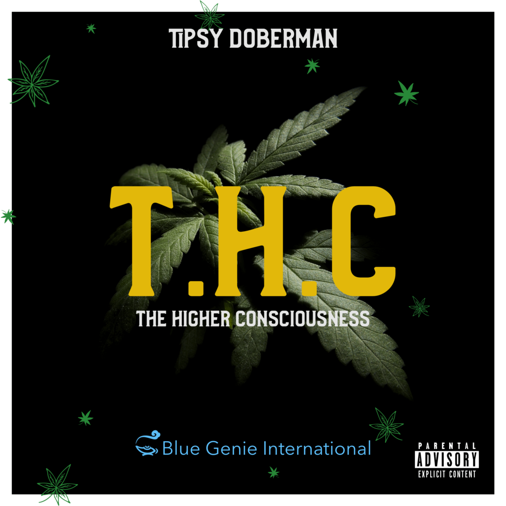 Tipsy Doberman Releases His Debut Project, “T.H.C - The Higher Consciousness”