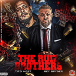 Rey Spyder & Tito Moet - The Ruiz Brothers - AllRapNews